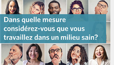 Partie de l&rsquo;affiche du sondage sur la sant&eacute; du milieu de travail